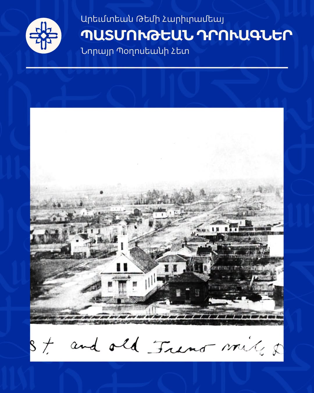 Chronicles Of The Western Diocese's Centennial History With Norayr Poghosyan
