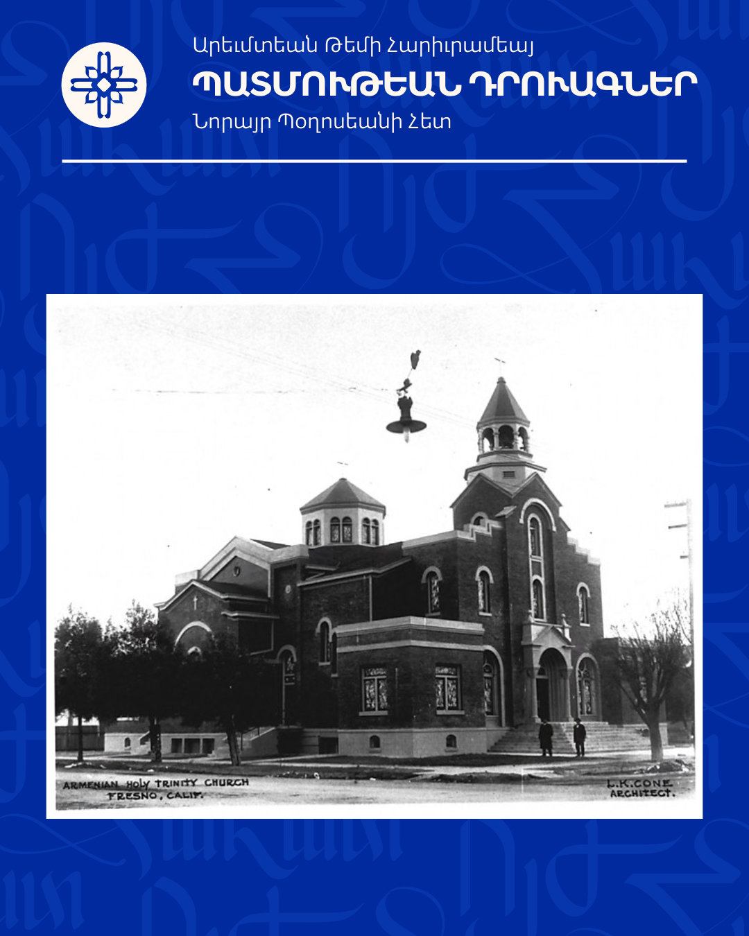 Chronicles Of The Western Diocese's Centennial History With Norayr Poghosyan