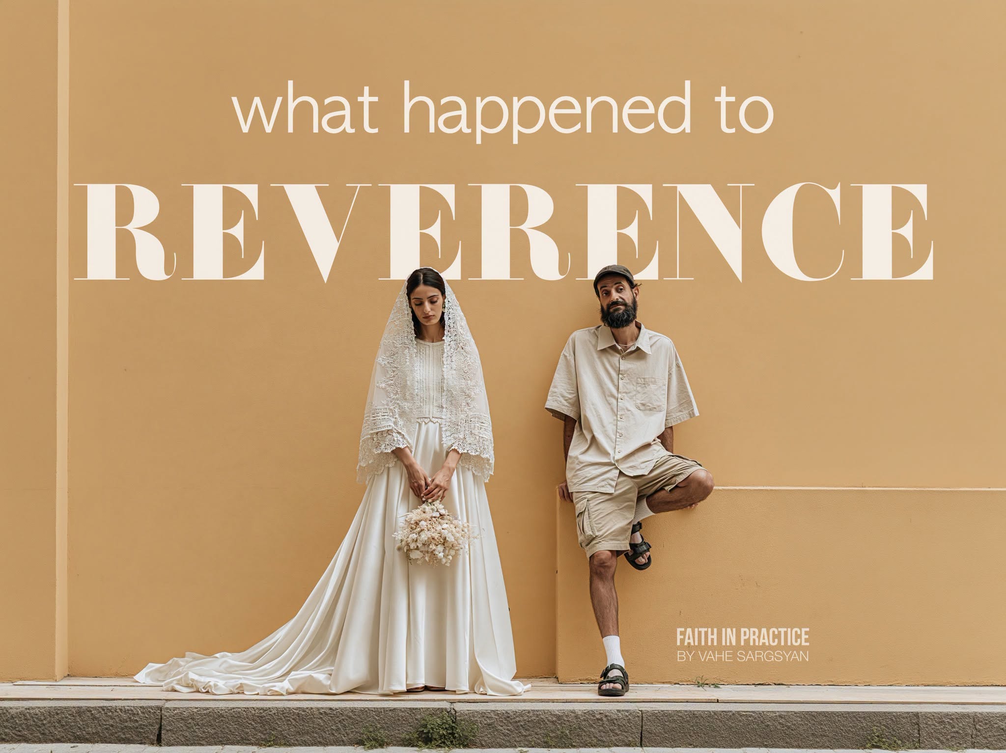 What Happened to Reverence? By Vahe Sargsyan