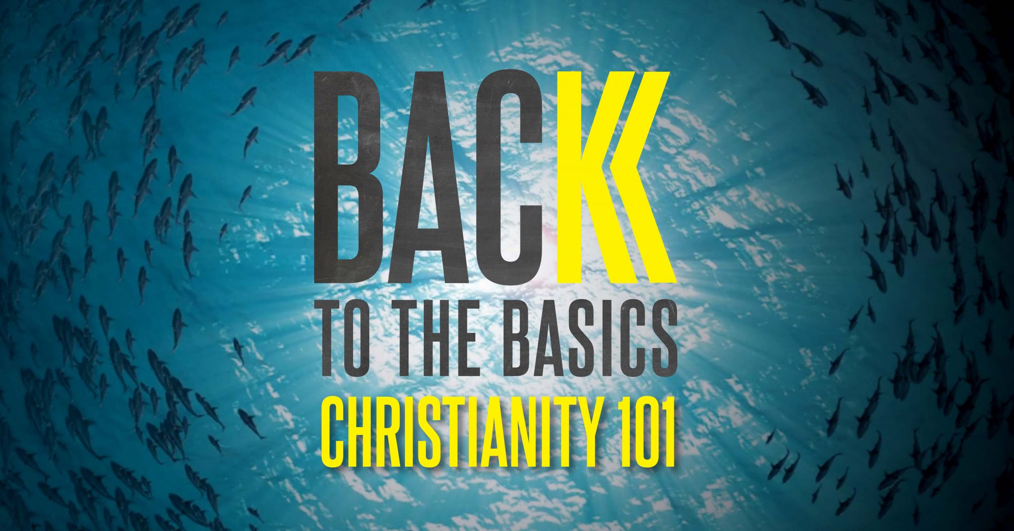 Back to the Basics - Christianity 101 - Part 13
