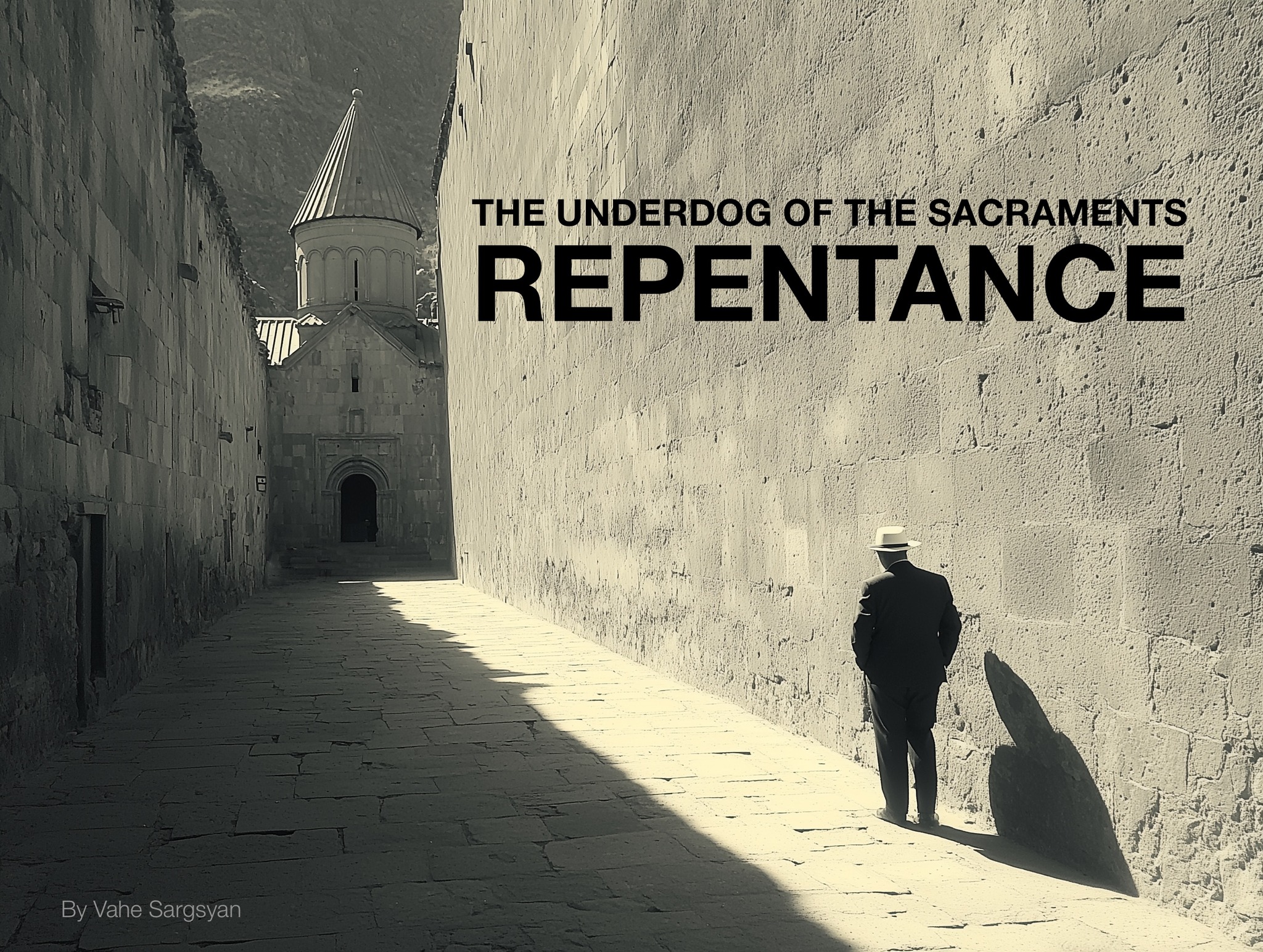 The Underdog of the Sacraments: Repentance: By Vahe Sargsyan